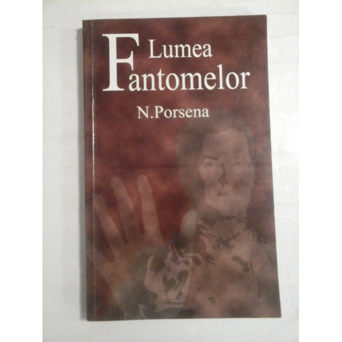    LUMEA FANTOMELOR - N. PORSENA 